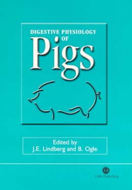 J E (Ed) Lindberg - Digestive Physiology of Pigs - 9780851995175 - V9780851995175