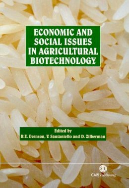 . Ed(S): Evenson, Robert E.; Santamiello, V.; Zilberman, David; Santaniello, V. - Economic and Social Issues in Agricultural Biotechnology - 9780851996189 - V9780851996189