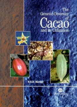 B.G.D. Bartley - Genetic Diversity of Cacao and Its Utilization - 9780851996196 - V9780851996196