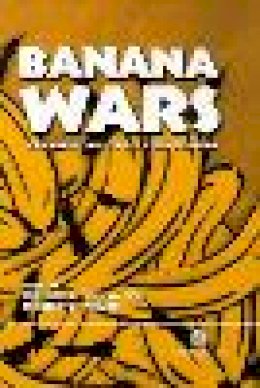 . Ed(S): Josling, T. E.; Taylor, T.G. - Banana Wars: The Anatomy of a Trade Dispute - 9780851996370 - V9780851996370