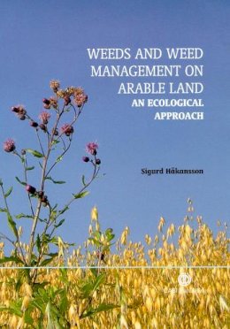 S  Håkansson - Weeds and Weed Management on Arable Land: (Cabi) - 9780851996516 - V9780851996516