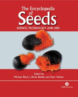 Black, Michael J, Bewley, J D, Halmer, Peter - The Encyclopedia of Seeds - 9780851997230 - V9780851997230