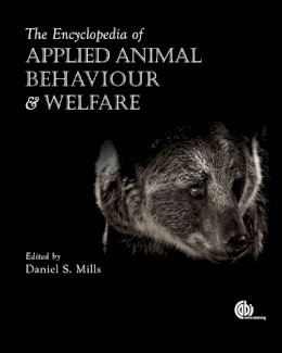 D.S. Mills, J.N. Marchant-Forde, P.D. McGreevy, D.B. Morton, C.J. Nicol, C.J.C. Phillips, P. Sandoe, R.R. Swaisgood - The Encyclopedia of Applied Animal Behaviour and Welfare (Cabi) - 9780851997247 - V9780851997247