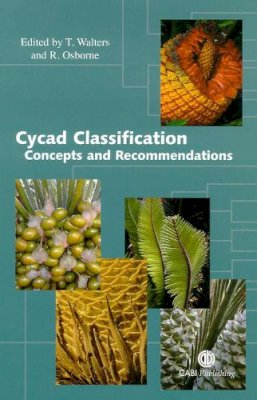 . Ed(S): Walters, T.; Osborne, R. - Cycad Classification: Concepts and Recommendations - 9780851997414 - V9780851997414