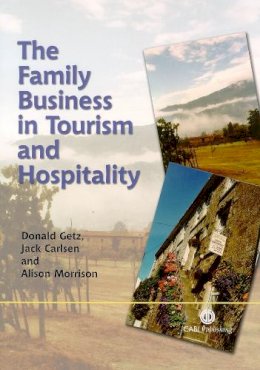 . Ed(S): Getz, D.; Carlsen, J.; Morrison, A. - The Family Business in Tourism and Hospitality - 9780851998084 - V9780851998084