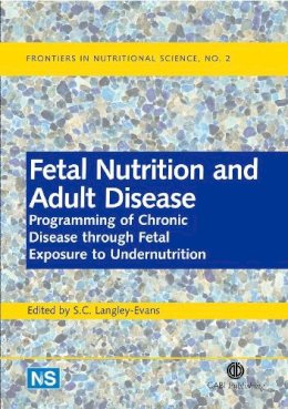 Simon . Ed(S): Langley-Evans - Fetal Nutrition and Adult Disease - 9780851998213 - V9780851998213