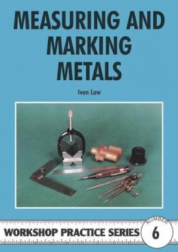 Ivan R. Law - Measuring and Marking Metals (Workshop Practice) - 9780852428412 - V9780852428412