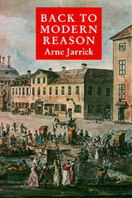 Arne Jarrick - Back to Modern Reason: Johan Hjerpe and Other Petit Bourgeois in Stockholm in the Age of Enlightenment - 9780853235934 - KRF0039376