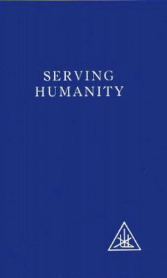 Alice Bailey - Serving Humanity - 9780853301332 - V9780853301332