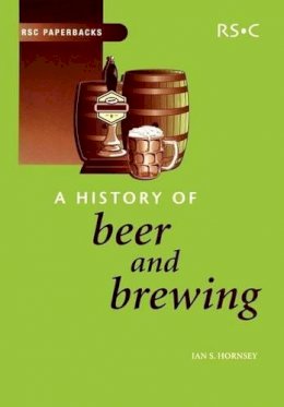 Ian S Hornsey - A History of Beer and Brewing (RSC Paperbacks) - 9780854046300 - V9780854046300