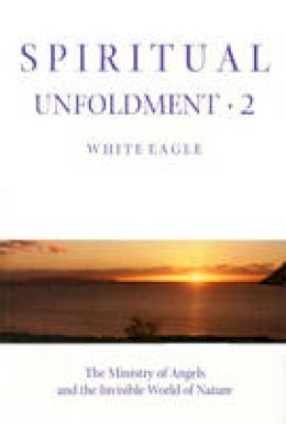 White Eagle - Spiritual Unfoldment Two (Spiritual Unfoldment) - 9780854871261 - V9780854871261