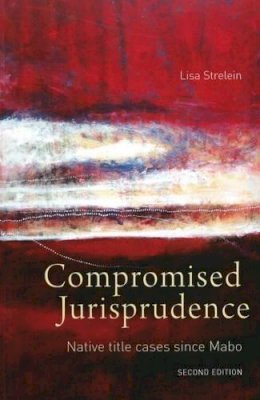 Lisa Strelein - Compromised Jurisprudence - 9780855756635 - V9780855756635