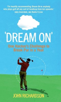   - Dream On: The Challenge to Break Par in a Year - 9780856408410 - V9780856408410