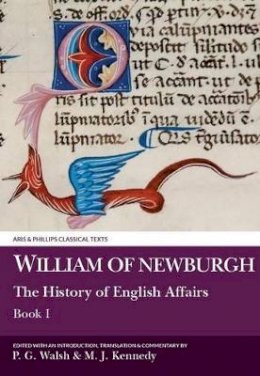 Peter Walsh - William of Newburgh: The History of English Affairs - 9780856683053 - V9780856683053