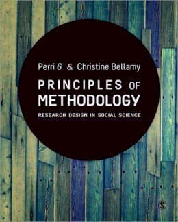 Perri 6 - Principles of Methodology: Research Design in Social Science - 9780857024749 - V9780857024749