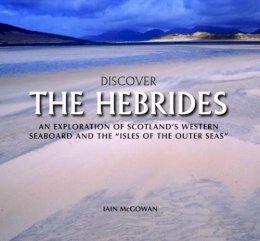 Iain McGowan - Discover the Hebrides - 9780857041616 - V9780857041616