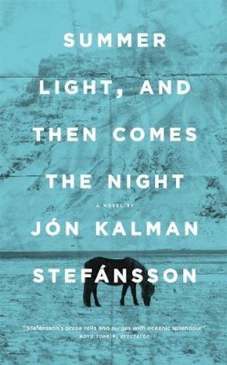 Jón Kalman Stefánsson - Summer Light, and Then Comes the Night - 9780857059765 - 9780857059765