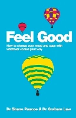 Shane Pascoe - Feel Good: How to Change Your Mood and Cope with Whatever Comes Your Way - 9780857084521 - V9780857084521