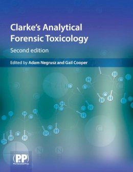 Adam Negrusz - Clarke´s Analytical Forensic Toxicology - 9780857110541 - V9780857110541