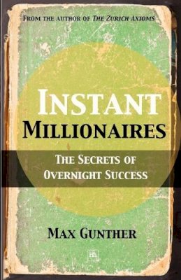 Max Gunther - Instant Millionaires - 9780857190000 - V9780857190000