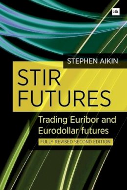 Stephen Aikin - STIR Futures : Trading Euribor and Eurodollar futures - 9780857192196 - V9780857192196