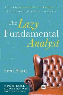 Fred Piard - The Lazy Fundamental Analyst - 9780857193964 - V9780857193964