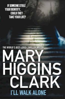 Mary Higgins Clark - I´ll Walk Alone - 9780857202437 - KRA0004856