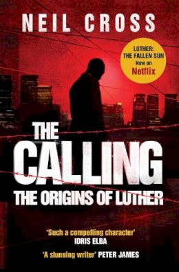 Neil Cross - The Calling: A John Luther Novel - 9780857203397 - V9780857203397