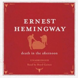 Ernest Hemingway - Death in the Afternoon  Audio CD - 9780857204622 - V9780857204622