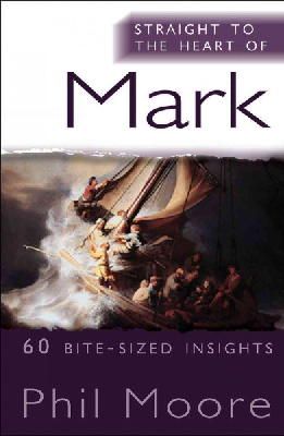 Phil Moore - Straight to the Heart of Mark: 60 Bite-Sized Insights - 9780857216427 - V9780857216427
