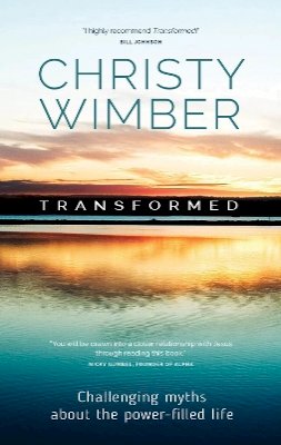 Christy Wimber - Transformed: Challenging Myths About the Power-Filled Life - 9780857218124 - V9780857218124