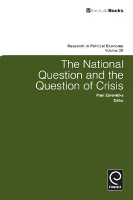 Paul Zarembka (Ed.) - The National Question and the Question of Crisis - 9780857244932 - V9780857244932