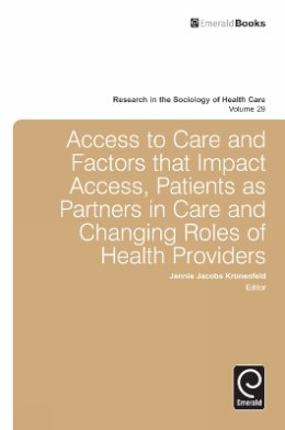 J Jacobs-Kronenfeld - Access to Care and Factors That Impact Access, Patients as Partners in Care and Changing Roles of Health Providers - 9780857247155 - V9780857247155