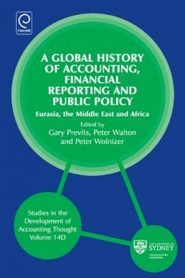 Gary J. Previts - Global History of Accounting, Financial Reporting and Public Policy - 9780857248152 - V9780857248152