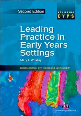 Mary Whalley - Leading Practice in Early Years Settings - 9780857253279 - V9780857253279