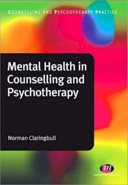 Norman Claringbull - Mental Health in Counselling and Psychotherapy - 9780857253774 - V9780857253774