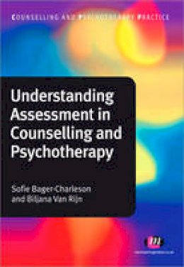 Sofie Bager-Charleson - Understanding Assessment in Counselling and Psychotherapy - 9780857254733 - V9780857254733