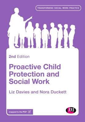 Liz Davies - Proactive Child Protection and Social Work (Transforming Social Work Practice Series) - 9780857259714 - V9780857259714