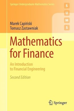 Marek Capinski - Mathematics for Finance: An Introduction to Financial Engineering (Springer Undergraduate Mathematics Series) - 9780857290816 - V9780857290816
