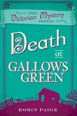 Robin Paige - Death at Gallows Green - 9780857300157 - V9780857300157