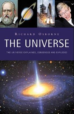 Richard Osborne - The Universe: Explained, Condensed and Exploded - 9780857301161 - 9780857301161