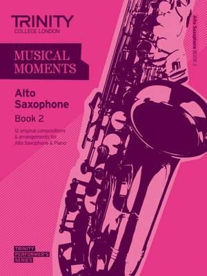 Trinity College London - MUSICAL MOMENTS ALTO SAXOPHONE BOOK 2 - 9780857362018 - V9780857362018