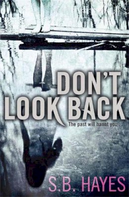 S.b. Hayes - Don´t Look Back - 9780857386816 - V9780857386816