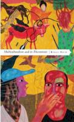 Kenan Malik - Multiculturalism and Its Discontents: Rethinking Diversity After 9/11 - 9780857421142 - V9780857421142