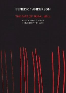 Benedict Anderson - The Fate of Rural Hell: Asceticism and Desire in Buddhist Thailand - 9780857424020 - V9780857424020