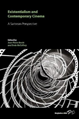 Jean-Pierre Boule - Existentialism and Contemporary Cinema: A Sartrean Perspective - 9780857453204 - V9780857453204