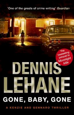 Dennis Lehane - Gone, Baby, Gone - 9780857500519 - V9780857500519