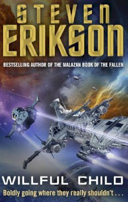 Steven Erikson - Willful Child - 9780857502445 - V9780857502445