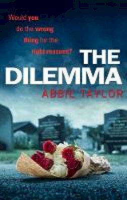 Abbie Taylor - The Dilemma - 9780857503763 - 9780857503763