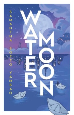 Yamba  Samantha Sott - Water Moon: A romantic and captivating fantasy novel that takes you on a magical and healing adventure - 9780857505330 - V9780857505330